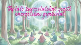 Tápláló kapcsolatok energetikai gyakorlat