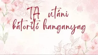 TA utáni bátorító hanganyag
