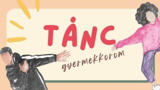gyerekkorom táncterápiás gyakorlat