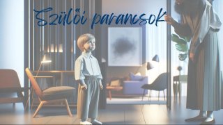 SK-2. Szülői parancsok