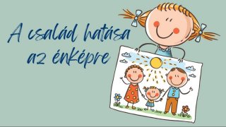 SK5 - A család hatása az énképre